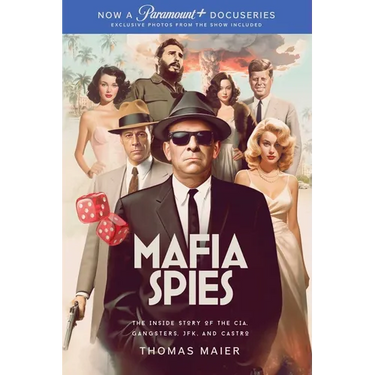 Mafia Spies: The Inside Story of the Cia, Gangsters, Jfk, and Castro (Series Tie-In)