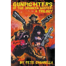 Gunfighters of the Drunken Master: A Trilogy