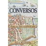 The Conversos: Vivid and compelling historical fiction