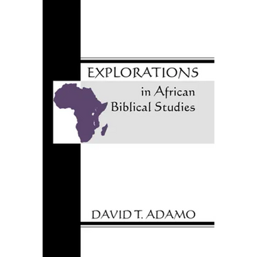 Explorations in African Biblical Studies