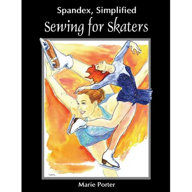 Spandex Simplified: Sewing for Skaters