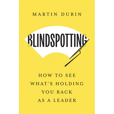 Blindspotting: How to See What's Holding You Back as a Leader