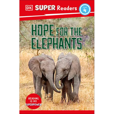 DK Super Readers Level 4 Hope for the Elephants