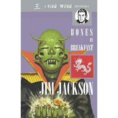 Bones by Breakfast: A King Wong Adventure