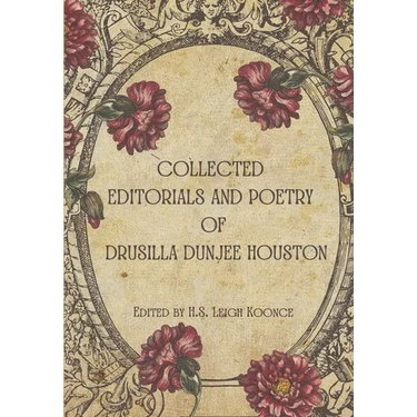 Collected Editorials and Poetry of Drusilla Dunjee Houston