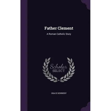 Father Clement: A Roman Catholic Story