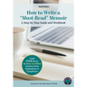 Inspired - How to Write a Must Read Memoir: A Step-by-Step Guide and Workbook