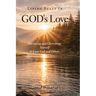 Living Fully in God's Love: Nurturing and Cherishing Yourself to Love God and Others