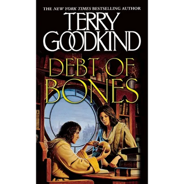 Debt of Bones: A Sword of Truth Prequel Novella