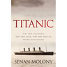 Titanic: Why She Collided, Why She Sank, Why She Should Never Have Sailed