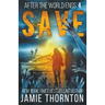 After the World Ends: Save (Book 4)