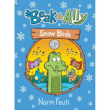 Beak & Ally #4: Snow Birds: A Graphic Novel