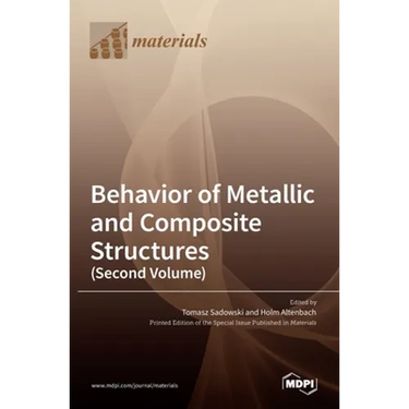 Behavior of Metallic and Composite Structures (Second Volume)