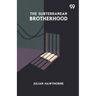 The Subterranean Brotherhood
