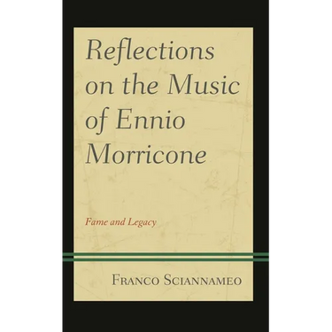 Reflections on the Music of Ennio Morricone: Fame and Legacy