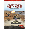 The Armed Forces of North Korea: Volume 1 Part 2: Tanks and Artillery