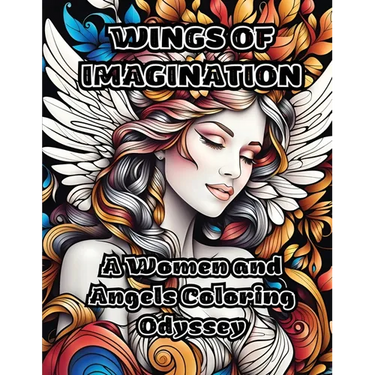 Wings of Imagination: A Women and Angels Coloring Odyssey