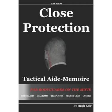 Cp Tam Close Protection Tactical Aide-Memoire: For Bodyguards on the Move