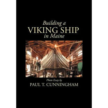 Building a Viking Ship in Maine: Photo Essay