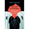 The Gift of Freedom: War, Debt, and Other Refugee Passages