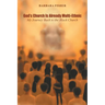 God's Church Is Already Multi-Ethnic: My Journey Back to the Black Church