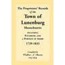 The Proprietors' Records of the Town of Lunenburg, Massachusetts, Including Fitchburg and a Portion of Ashby, 1729-1833