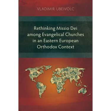 Rethinking Missio Dei among Evangelical Churches in an Eastern European Orthodox Context