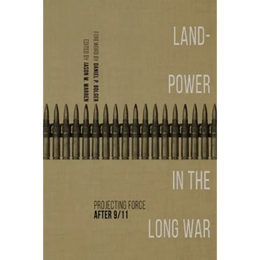 Landpower in the Long War: Projecting Force After 9/11