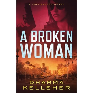 A Broken Woman: A Jinx Ballou Novel