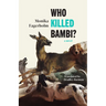 Who Killed Bambi?