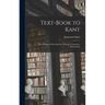 Text-book to Kant: The Critique of Pure Reason: Æsthetic, Categories, Schematism
