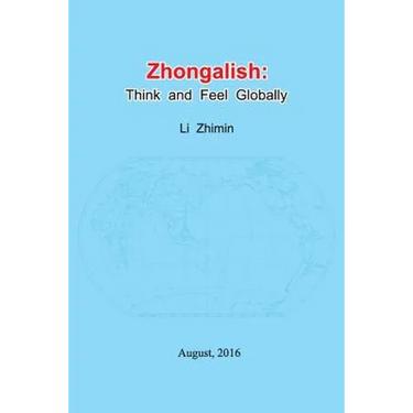 Zhongalish: Think and Feel Globally