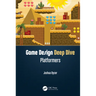 Game Design Deep Dive: Platformers