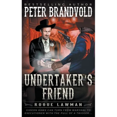 Undertaker's Friend: A Classic Western