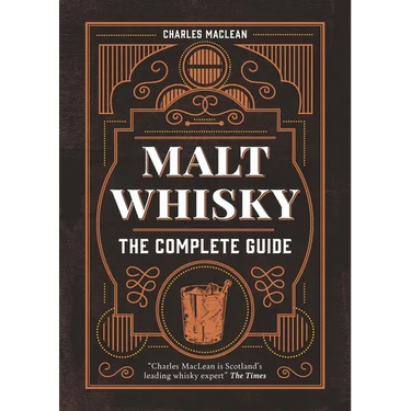 Malt Whisky: The Complete Guide
