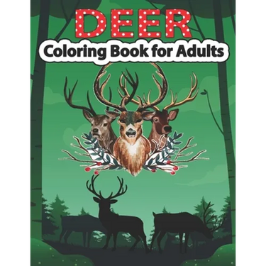 Deer Coloring Book for Adults: An Adult Coloring Pages for Deer Lovers