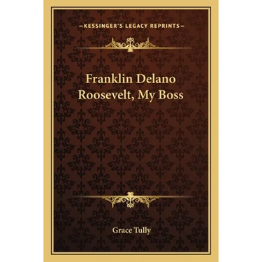Franklin Delano Roosevelt, My Boss