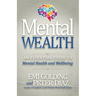 Mental Wealth: An Essential Guide to Workplace Mental Health and Wellbeing