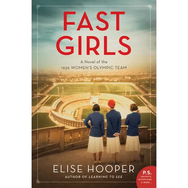 Fast Girls: A Novel of the 1936 Women's Olympic Team