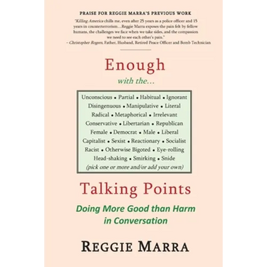 Enough with the...Talking Points: Doing More Good than Harm in Conversation