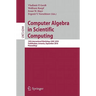 Computer Algebra in Scientific Computing: 12th International Workshop, CASC 2010, Tsakhkadzor, Armenia, September 6-12, 2010, Proceedings