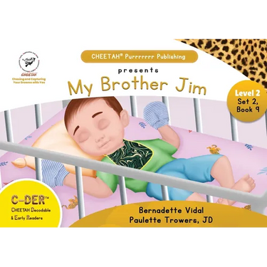 C-DER (CHEETAH Decodable Early Readers), Set 2, Book 9, My Brother Jim