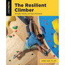 The Resilient Climber: Strength, Mobility, and Injury Prevention