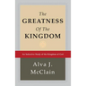 The Greatness of the Kingdom: An Inductive Study of the Kingdom of God