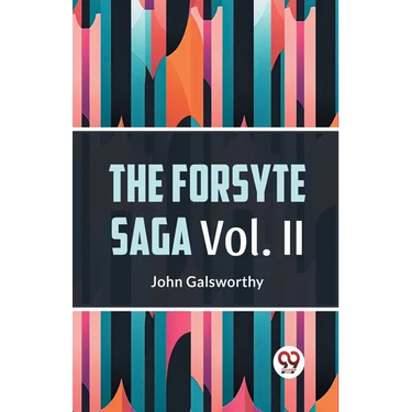 The Forsyte Saga Vol. II