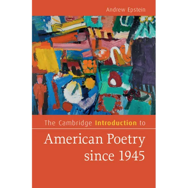 The Cambridge Introduction to American Poetry Since 1945