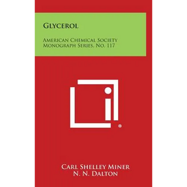 Glycerol: American Chemical Society Monograph Series, No. 117