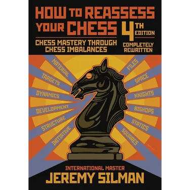 How to Reassess Your Chess: Chess Mastery Through Chess Imbalances
