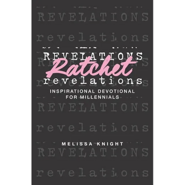 Ratchet Revelations: Inspirational Devotional for Millennials