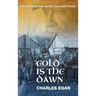 Cold is the Dawn: A Novel of Irish Exile and the Great Irish Famine